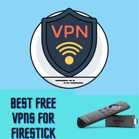 best free vpn for firestick|Best Free VPNs for FireStick (Safe & Fast .